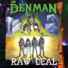 Denman - Raw Deal